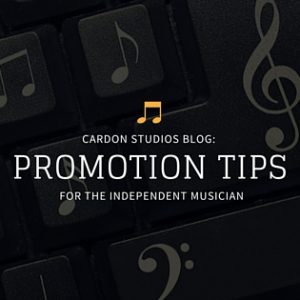Promotion Tips For The Independent Musician