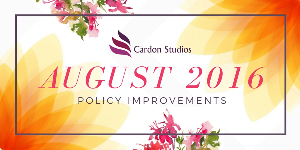 AUGUST 2016 Policy Improvements AUGUST 2016 Policy Improvements