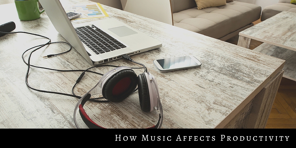 How Music Affects Productivity How Music Affects Productivity