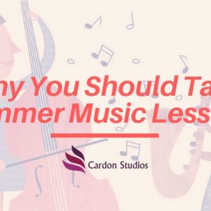 Why You Should Take Summer Music Lessons