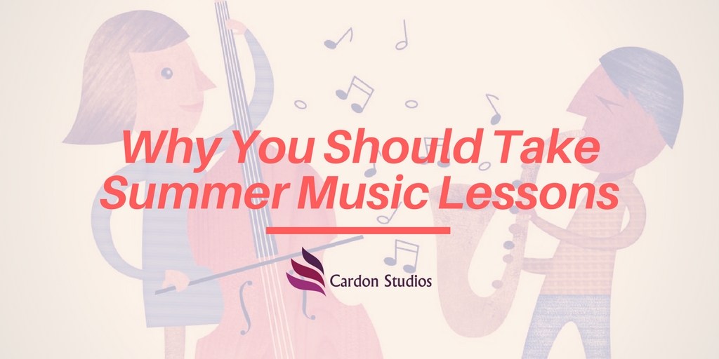 Why You Should Take Summer Music Lessons Why You Should Take Summer Music Lessons