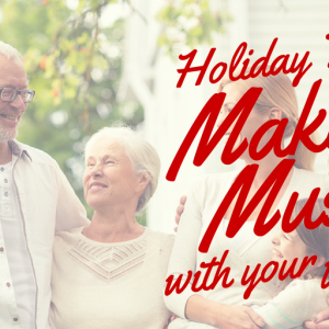 making-music-with-family-during-holidaays