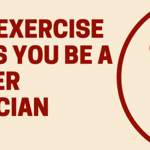 exercise better musician exercise better musician
