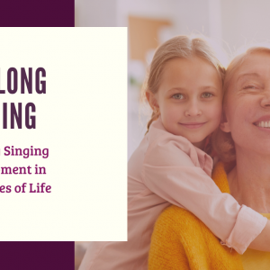Lifelong Singing Lifelong Singing