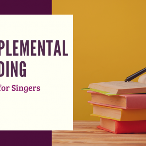 Supplemental Learning for Singers