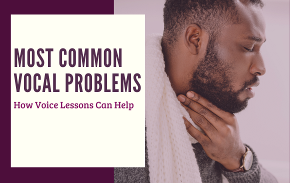 Common Vocal Problems