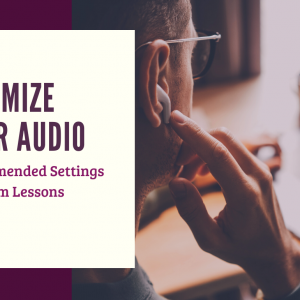Optimizing Audio for Zoom Lessons: Mobile