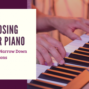 Choosing your Piano